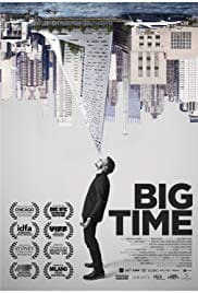 Big Time 2017 Full Movie Download Free HD 720p