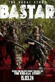 Bastar The Naxal Story 2024 Full Movie Download Free HD 720p